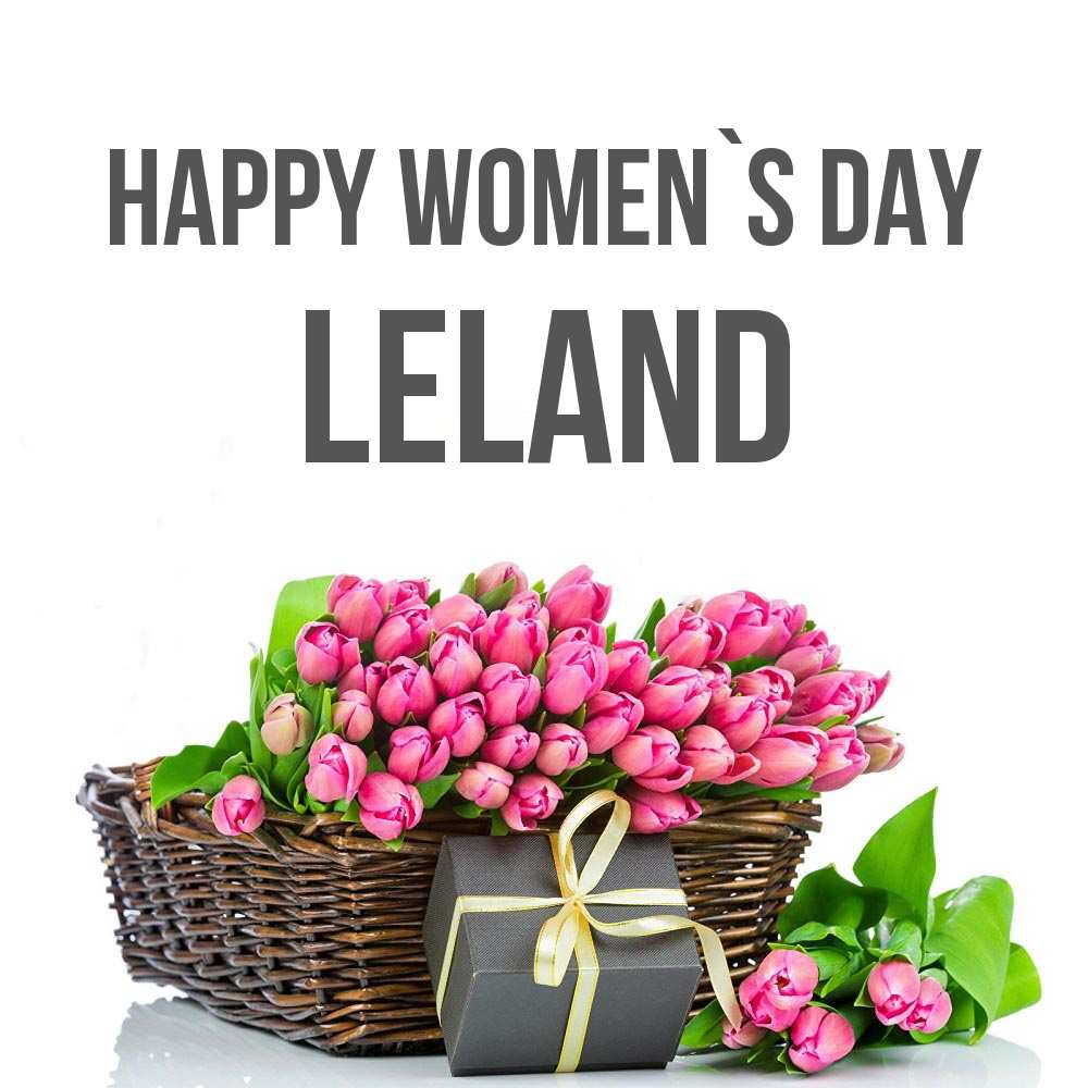 Greetings card с именем, Leland happy women`s day цветы Greetings with text for free download 